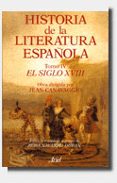 HISTORIA DE LA LITERATURA ESPAOLA: EL SIGLO XVIII di VV.AA. 