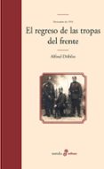EL REGRESO DE LAS TROPAS DEL FRENTE: NOVIEMBRE DE 1918 (2-II) de DOBLIN, ALFRED 