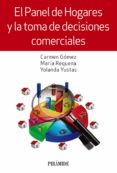 EL PANEL DE HOGARES Y LA TOMA DE DECISIONES COMERCIALES di VV.AA. 