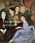 ENCUENTROS CREATIVOS de CAWS, MARY ANN 