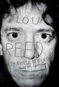 LOU REED, ATRAVIESA EL FUEGO: TODAS LAS CANCIONES de REED, LOU 