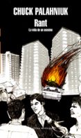 RANT: LA VIDA DE UN ASESINO de PALAHNIUK, CHUCK 