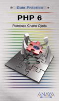 PHP 6 (GUIA PRACTICA) de CHARTE, FRANCISCO 