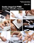 GESTION INTEGRAL DE PYMES CON CONTAPLUS, FACTURAPLUS Y NOMINAPLUS (ED. 2012) de VEGA GONZALEZ, FERNANDO DE  FUERTES PASTRANA, BEATRIZ 