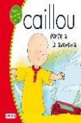CAILLOU PARTE A LA AVENTURA di VV.AA. 