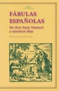 FABULAS ESPAOLAS: DE DON JUAN MANUEL A NUESTROS DIAS di VV.AA. 