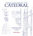 COMO CONSTRUIR UNA CATEDRAL de HISLOP, MALCOLM 