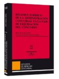 REGIMEN JURIDICO ADMINISTRACION CONCURSAL EN FASE LIQUIDACION DEL CONCURSO de HUALDE LOPEZ, IBON 