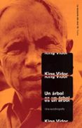 UN ARBOL ES UN ARBOL: UNA AUTOBIOGRAFIA de VIDOR, KING 