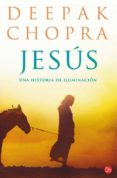 JESUS: UNA HISTORIA DE ILUMINACION de CHOPRA, DEEPAK 