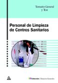 PERSONAL DE LIMPIEZA DE CENTROS SANITARIOS: TEMARIO GENERAL Y TES T di VV.AA. 