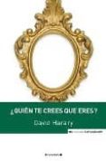 QUIEN TE CREES QUE ERES? de HARARY, KEITH  ROBINSON, EILEEN DONAHUE 