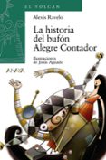 LA HISTORIA DEL BUFON ALEGRE CONTADOR (COLECCION EL VOLCAN) de RAVELO, ALEXIS 
