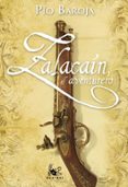 ZALACAIN EL AVENTURERO de BAROJA, PIO 