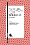 LUCES DE BOHEMIA de VALLE INCLAN, RAMON MARIA DEL 