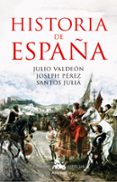 HISTORIA DE ESPAA de PEREZ, JOSEPH   VALDEON, JULIO 