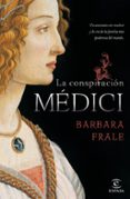 LA CONSPIRACION MEDICI di FRALE, BARBARA 
