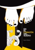 EN EL CORAZON DEL SUEO de PACHECO, CARMEN 