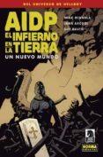 AIDP EL INFIERNO EN LA TIERRA 1 de MIGNOLA, MIKE  ARCUDI, JOHN 