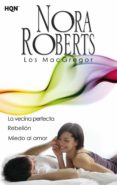 LA VECINA PERFECTA - REBELION - MIEDO AL AMOR di ROBERTS, NORA 