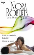 LA VECINA PERFECTA - REBELION - MIEDO AL AMOR de ROBERTS, NORA 