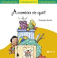 CHIQUICUENTOS 48 :A CAMBIO DE QUE? de ROVIRA, FRANCESC 
