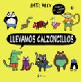LLEVAMOS CALZONCILLOS di ABEY, KATIE 