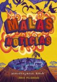 MALAS NOTICIAS (LIBROS PELIGROSOS 3) de BOSCH, PSEUDONYMOUS 