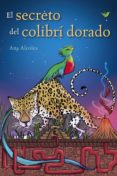 El Secreto Del Colibrí Dorado (ebook)
