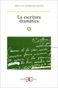 LA ESCRITURA DRAMATICA di ALONSO DE SANTOS, JOSE LUIS 