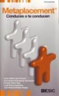 METAPLACEMENT CONDUCES O TE CONDUCEN di VV.AA. 