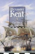 EN LINEA DE COMBATE de KENT, ALEXANDER 