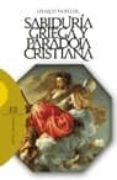 SABIDURIA GRIEGA Y PARADOJA CRISTIANA de MOELLER, CHARLES 
