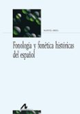 FONOLOGIA Y FONETICA HISTORICAS DEL ESPAOL di ARIZA VIGUERA, MANUEL 