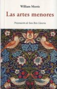 LAS ARTES MENORES de MORRIS, WILLIAM 