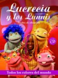 LUCRECIA Y LOS LUNNIS: BESITOS DE CHOCOLATE (TODOS LOS COLORES DE L MUNDO) de LUCRECIA 