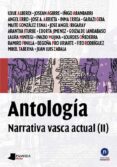 ANTOLOGA. NARRATIVA VASCA ACTUAL (II) di VV.AA. 