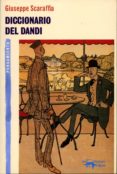 DICCIONARIO DEL DANDI de SCARAFFIA, GIUSEPPE 