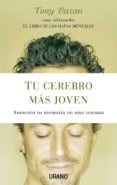TU CEREBRO MAS JOVEN. AUMENTA TU MEMORIA EN UNA SEMANA de BUZAN, TONY 