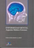 ENFERMEDAD MENTAL: ASPECTOS MEDICO-FORENSES di RODES LLORET, FERNANDO 