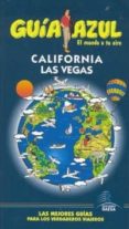 CALIFORNIA Y LAS VEGAS (GUIA AZUL) di VV.AA. 