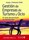 GESTION DE EMPRESAS DE TURISMO Y OCIO de DELGADO, JOSEP FRANCESC 