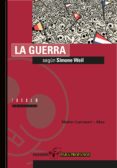 LA GUERRA SEGUN SIMONE WEIL de LARRAURI, MAITE 