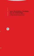 PARADIGMAS PARA UNA METAFOROLOGIA de BLUMENBERG, HANS 