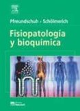 FISIOPATOLOGIA Y BIOQUIMICA di PFREUNDSCHUH, MICHAEL  SCH?LMERICH, J?RGEN 