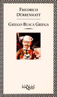 GRIEGO BUSCA GRIEGA de DURREMATT, FRIEDRICH 