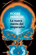LA NUEVA MENTE DEL EMPERADOR de PENROSE, ROGER 