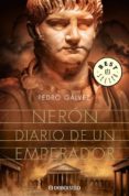 NERON: DIARIO DE UN EMPERADOR de GALVEZ, PEDRO 