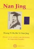 HOANG TI BA SHI YI NAN JING (TRATADO DE LAS OCHENTA Y UNA DIFICUL TADES, DEL EMPERADOR AMARILLO) di JING, NAN 