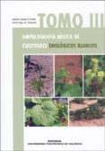 AMPELOGRAFIA BASICA DE CULTIVARES ENOLOGICOS BLANCOS de SALAZAR, DOMINGO M. 